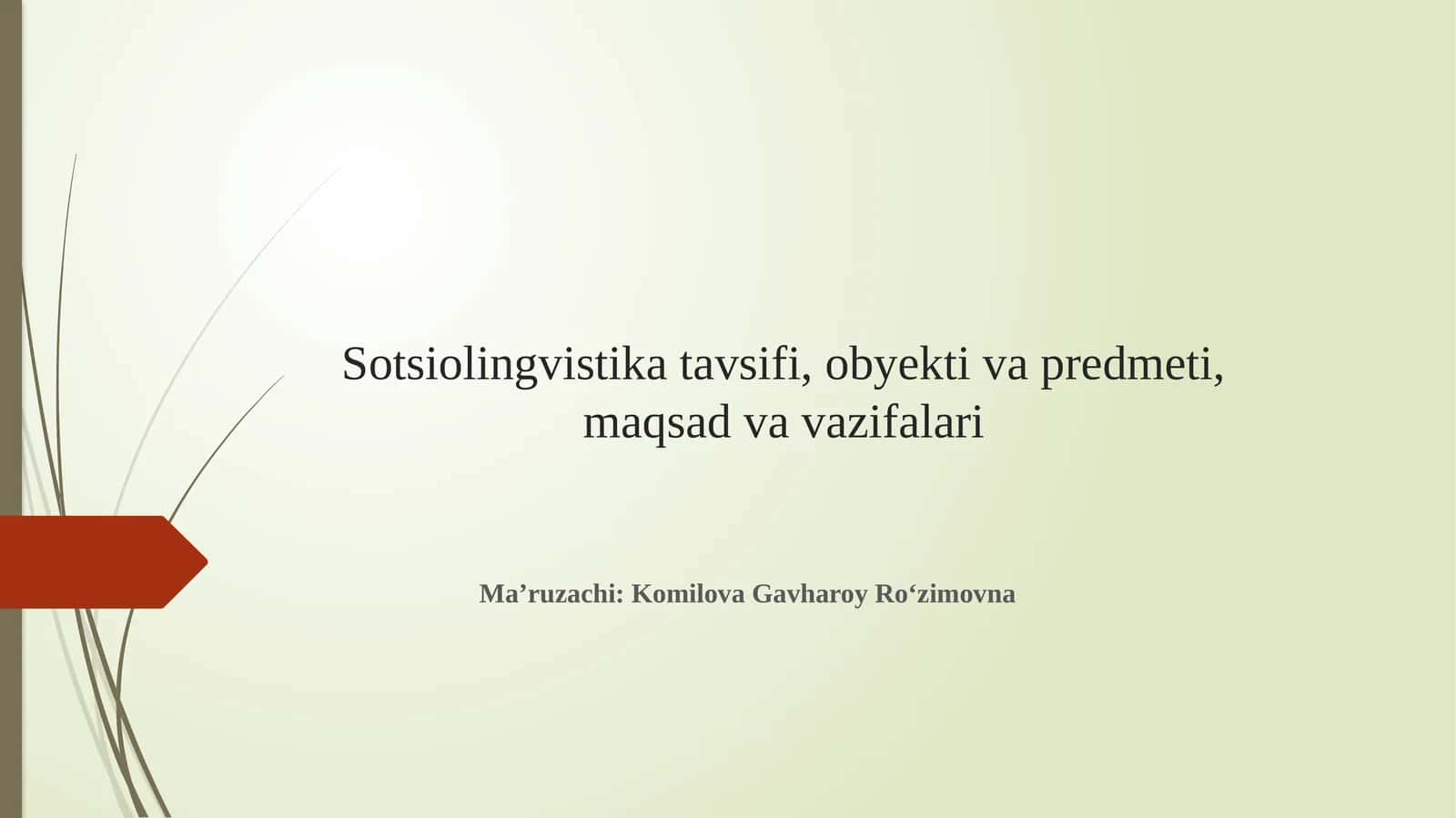 Sotsiolingvistika tavsifi, obyekti va predmeti, maqsad va vazifalari 1