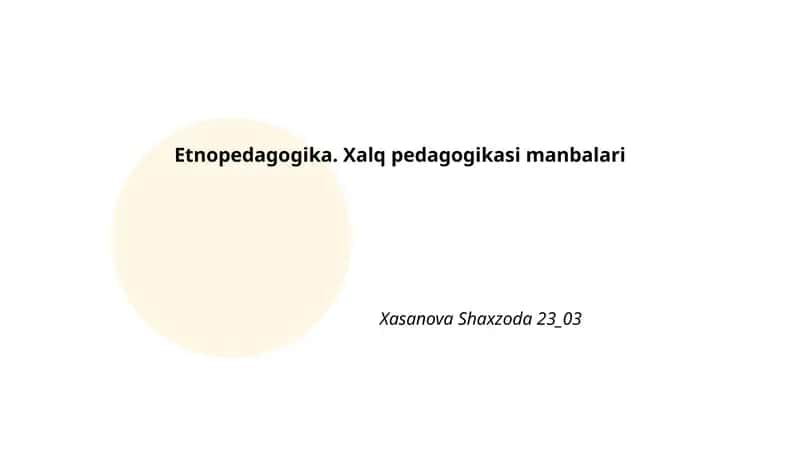 Etnopedagogika. Xalq pedagogikasi manbalari 1