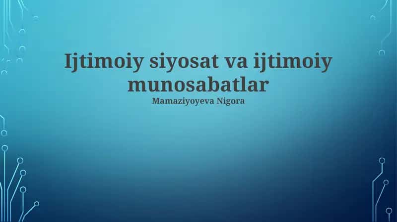 Ijtimoiy siyosat va ijtimoiy munosabatlar 1