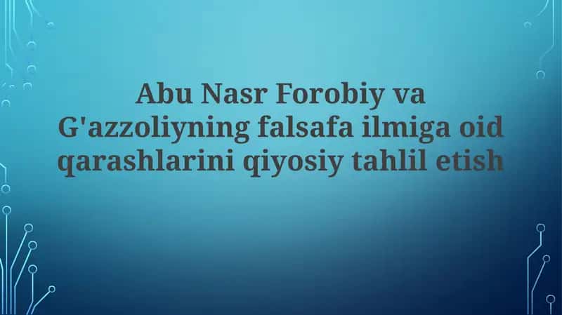 Abu Nasr Forobiy va G'azaliyning falsafa ilmiga oid qarashlari 1