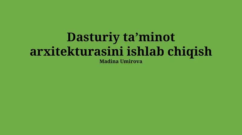 Dasturiy ta’minot arxitekturasini ishlab chiqish 1