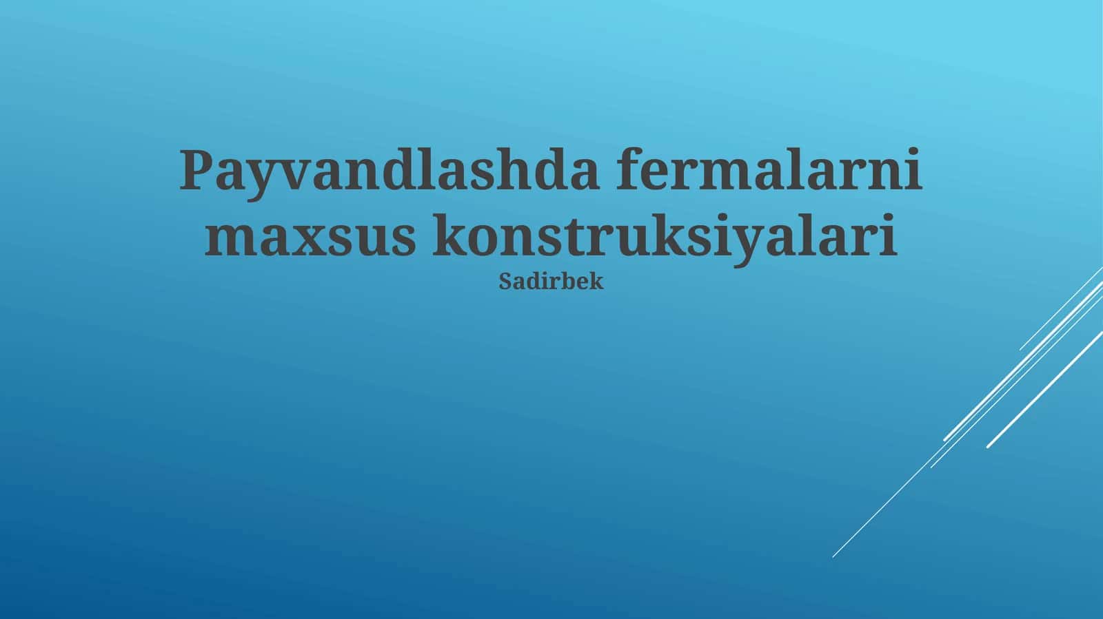 Payvandlashda fermalarni maxsus konstruksiyalari 1
