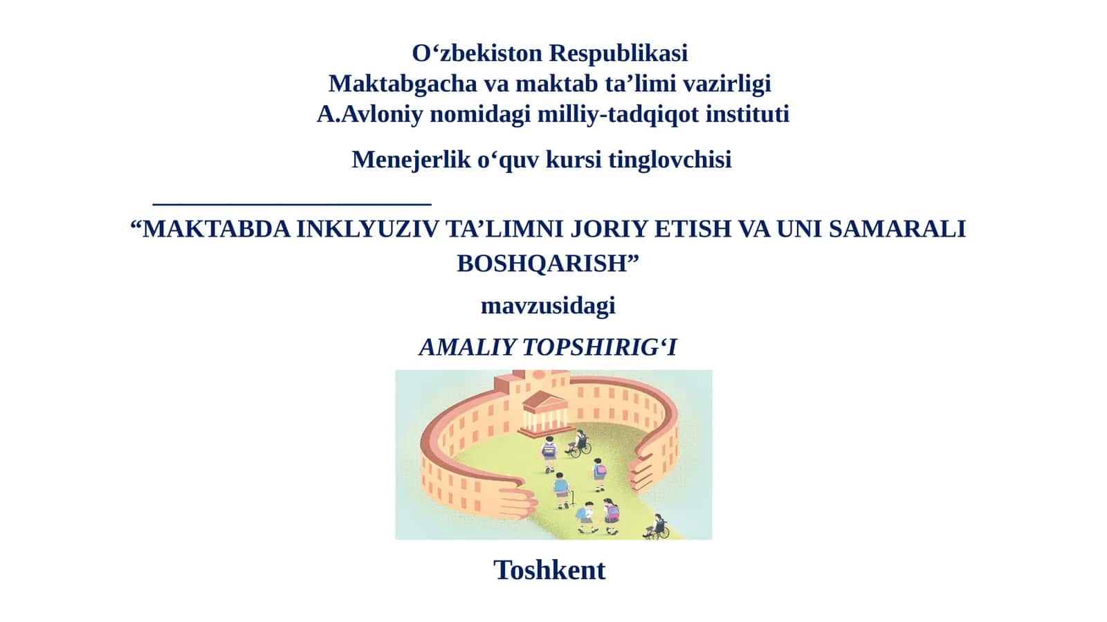 MAKTABDA INKLYUZIV TA’LIMNI JORIY ETISH VA UNI SAMARALI BOSHQARISH 1