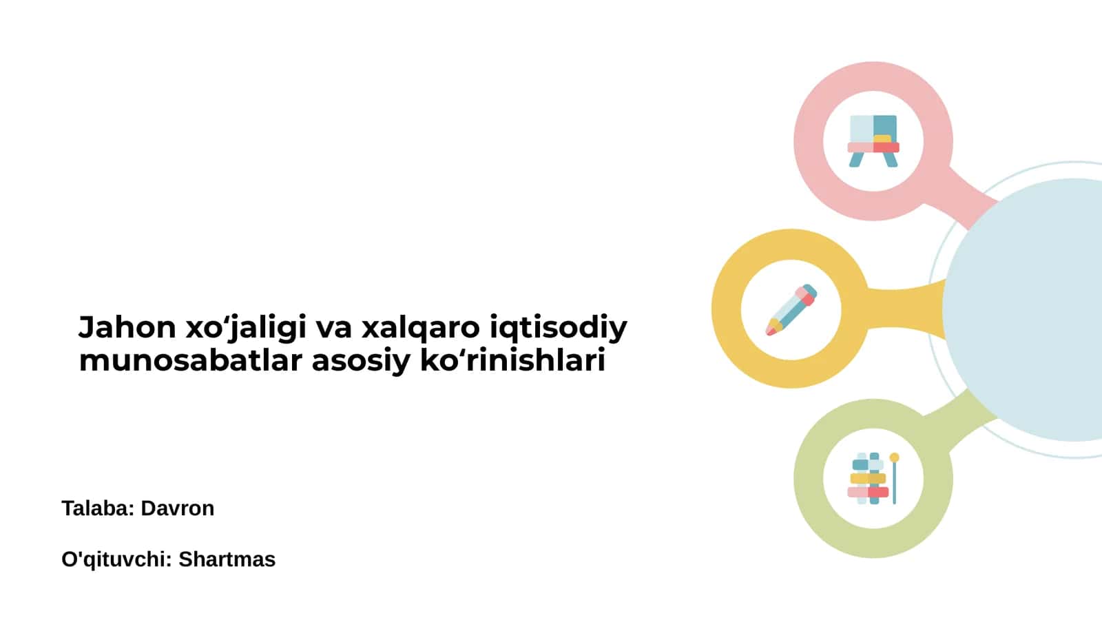 Jahon xoʻjaligi va xalqaro iqtisodiy munosabatlar asosiy koʻrinishlari 1