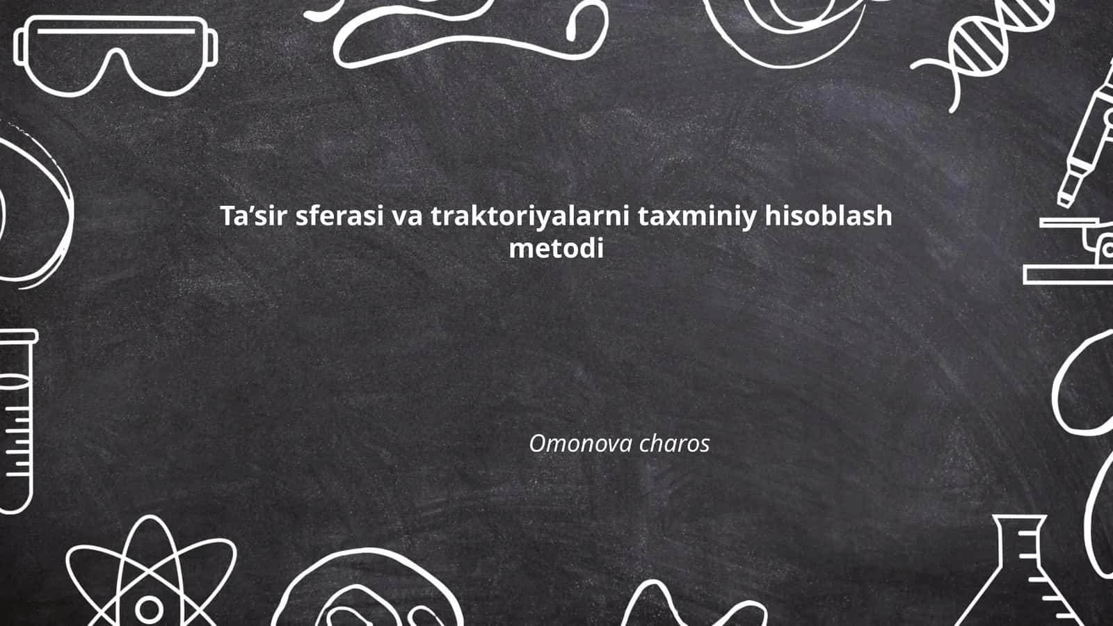 Ta’sir sferasi va traktoriyalarni taxminiy hisoblash metodi 1