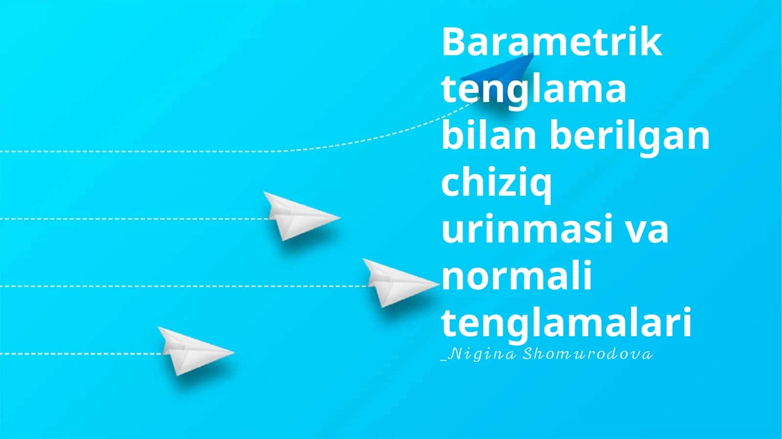 Barametrik tenglama bilan berilgan chiziq urinmasi va normali tenglamalari 1