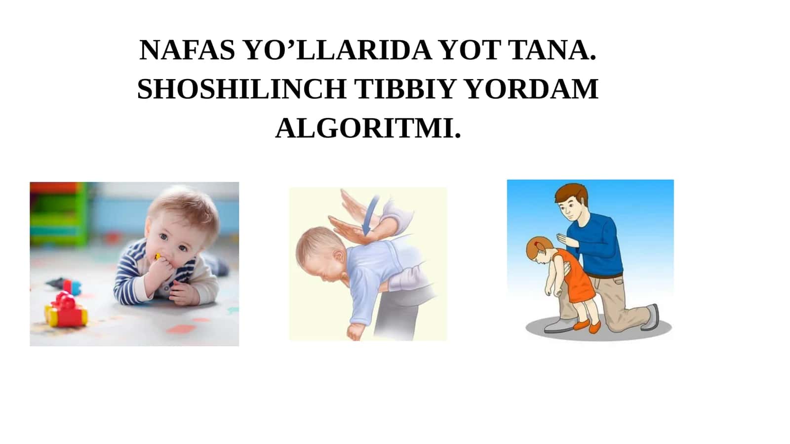 NAFAS YO’LLARIDA YOT TANA. SHOSHILINCH TIBBIY YORDAM ALGORITMI 1