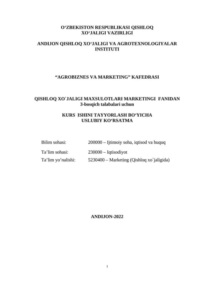 Qishloq xo`jaligi maxsulotlari marketingi fanidan kurs ishini tayyorlash boʻyicha uslubiy ko`rsatma 1