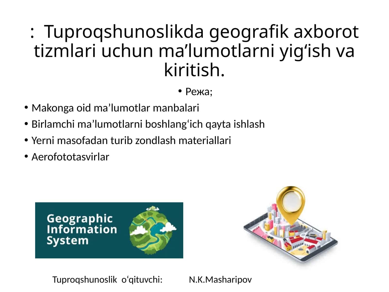 Tuproqshunoslikda Geografik Axborot Tizmlari uchun Ma’lumotlar 1