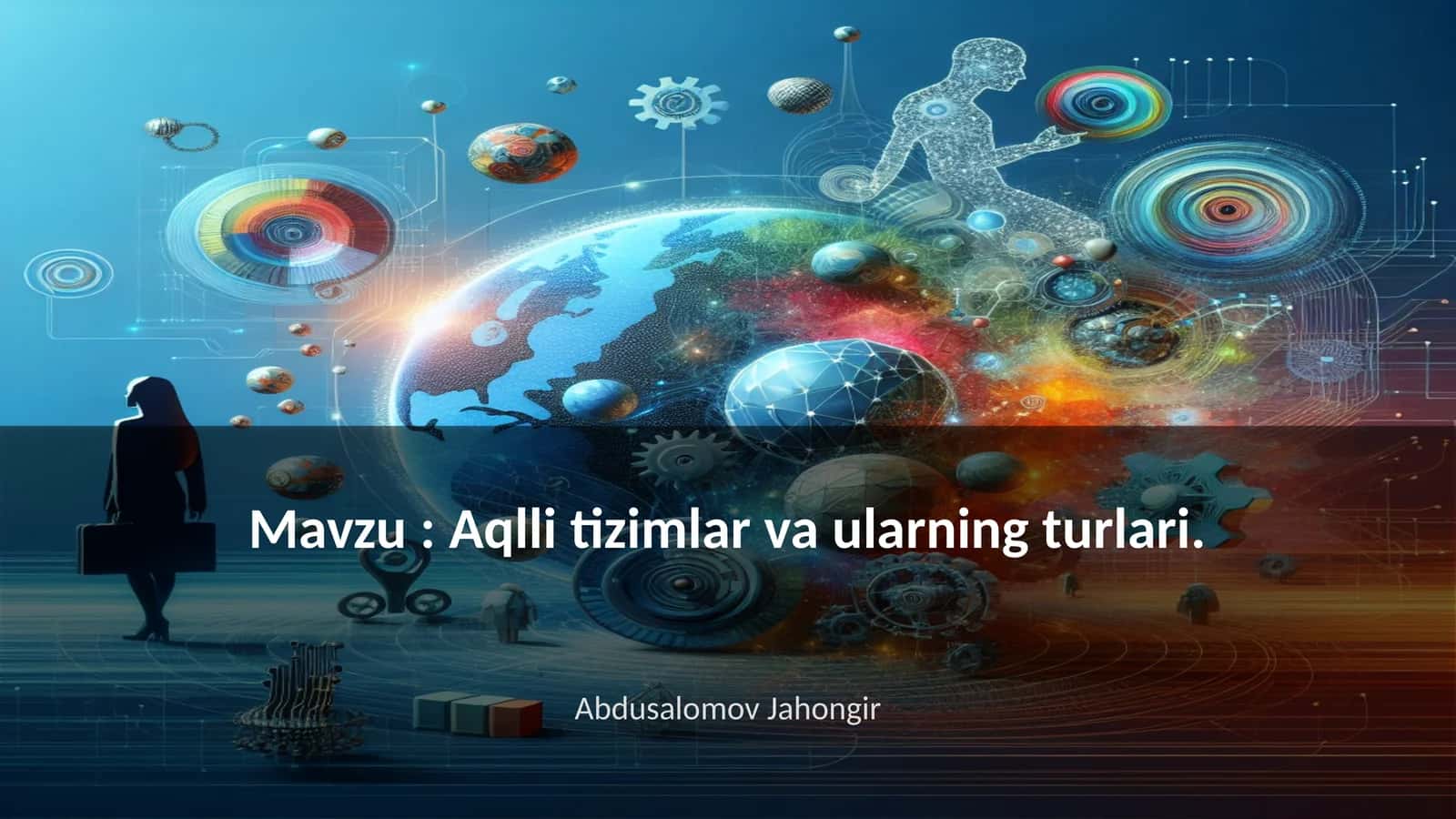 Aqlli tizimlar va ularning turlari 1