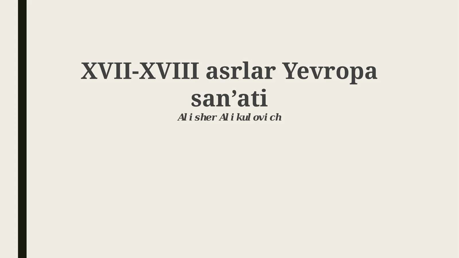 XVII-XVIII asrlar Yevropa san’ati 1