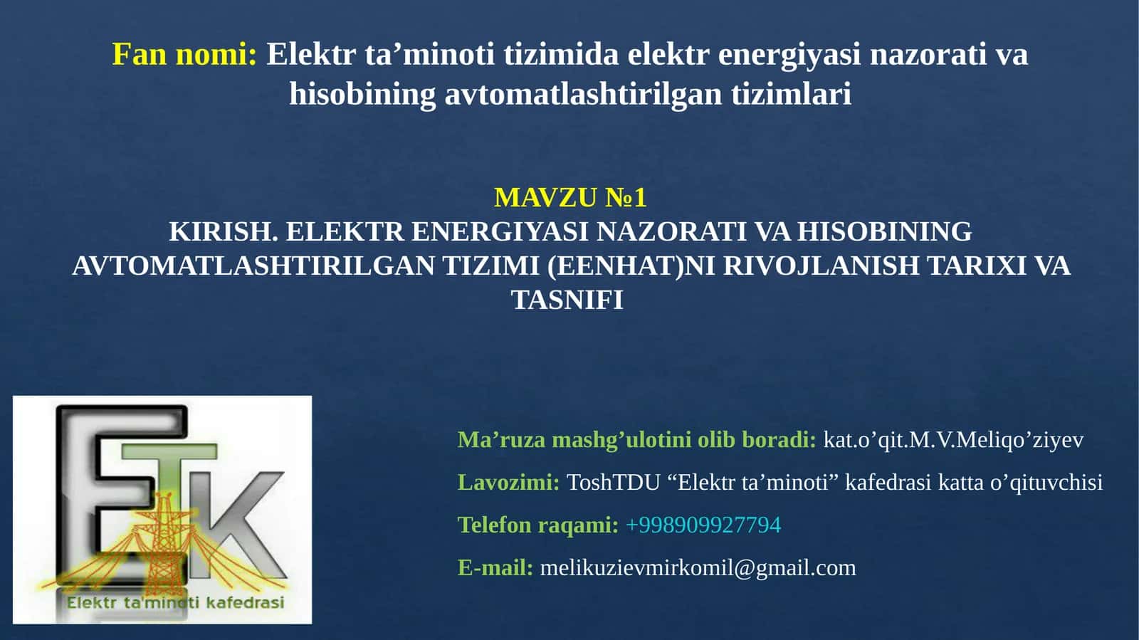 ELEKTR ENERGIYASI NAZORATI VA HISOBINING AVTOMATLASHTIRILGAN TIZIMI (EENHAT)NI RIVOJLANISH TARIXI VA TASNIFI 1