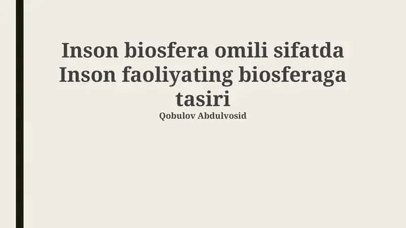 Inson biosfera omili sifatda Inson faoliyating biosferaga tasiri 1