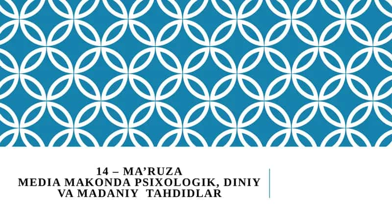 MA’RUZAMEDIA MAKONDA PSIXOLOGIK, DINIY VA MADANIY TAHDIDLAR 1