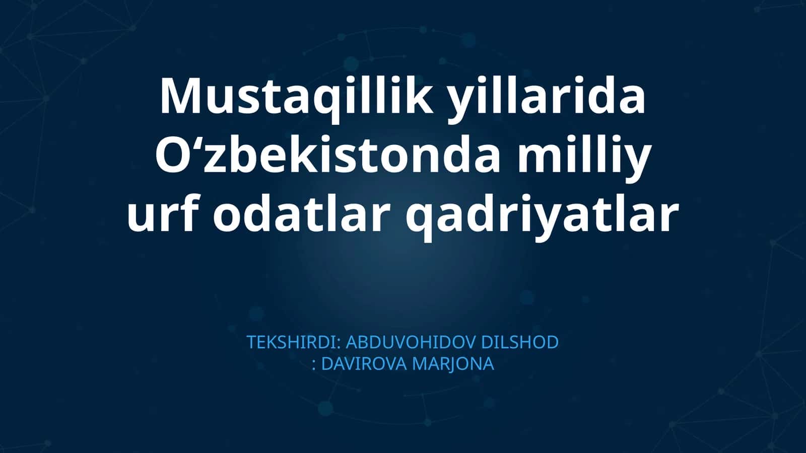 Mustaqillik yillarida Oʻzbekistonda milliy urf odatlar qadriyatlar 1