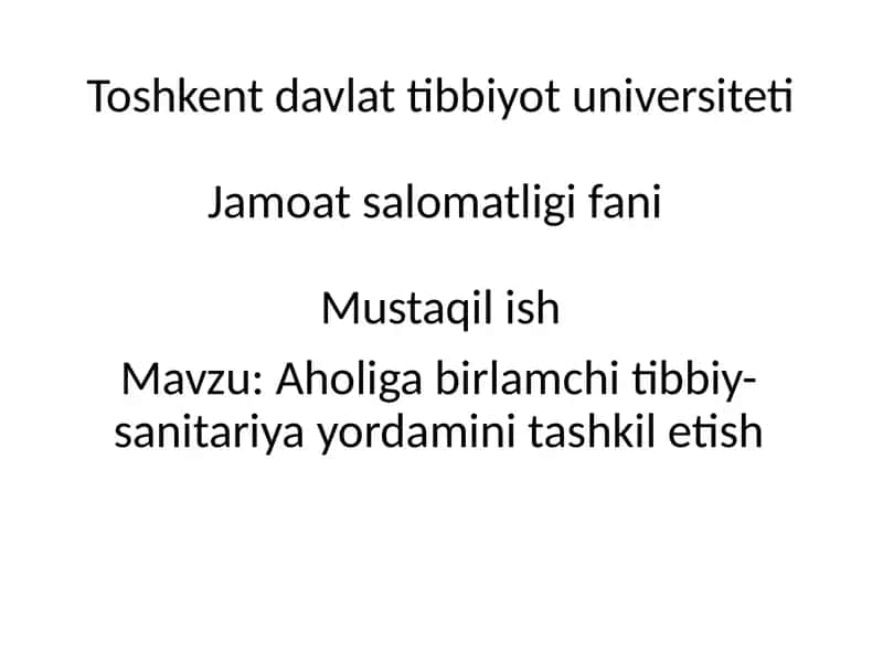 Aholiga birlamchi tibbiy sanitariya yordamini tashkil etish 1