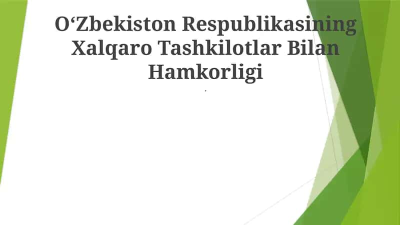 O‘zbekiston Respublikasining Xalqaro Tashkilotlar Bilan Hamkorligi 1