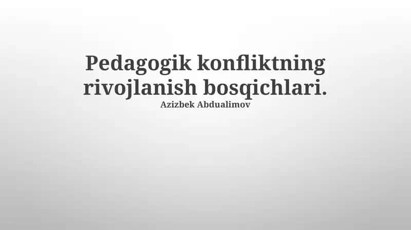 Pedagogik konfliktning rivojlanish bosqichlari 1