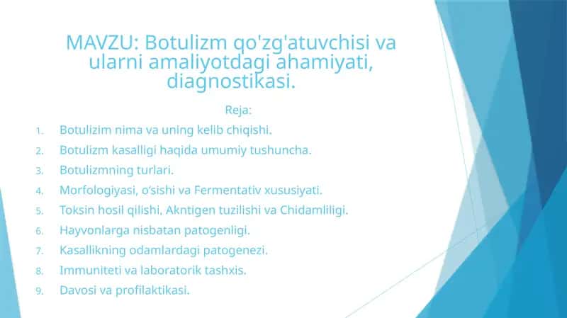 Botulizm qo‘zg‘atuvchisi va ularni amaliyotdagi ahamiyati, diagnostikasi. 1