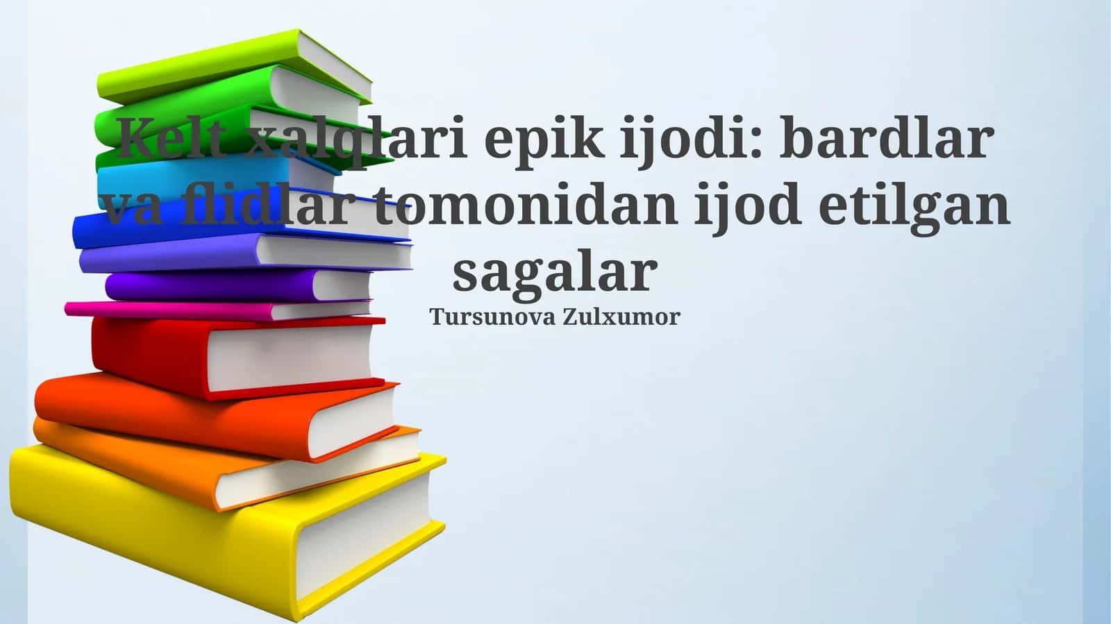 Kelt xalqlari epik ijodi: bardlar va flidlar tomonidan ijod etilgan sagalar 1