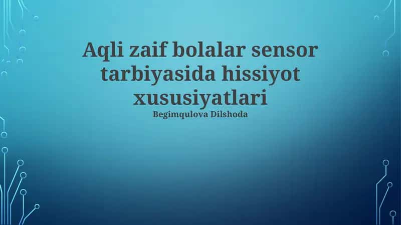 Aqli zaif bolalar sensor tarbiyasida hissiyot xususiyatlari 1