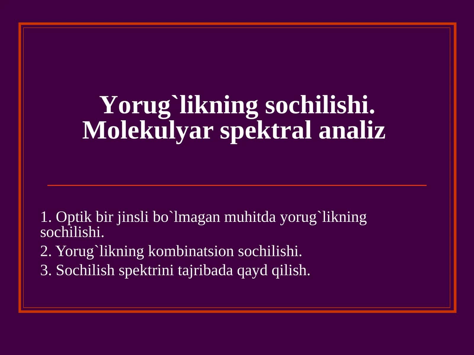 Yorug`likning sоchilishi. Molekulyar spektral analiz 1
