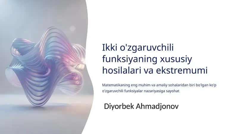 Ikki o'zgaruvchili funksiyaning xususiy hosilalari va ekstremumi 1