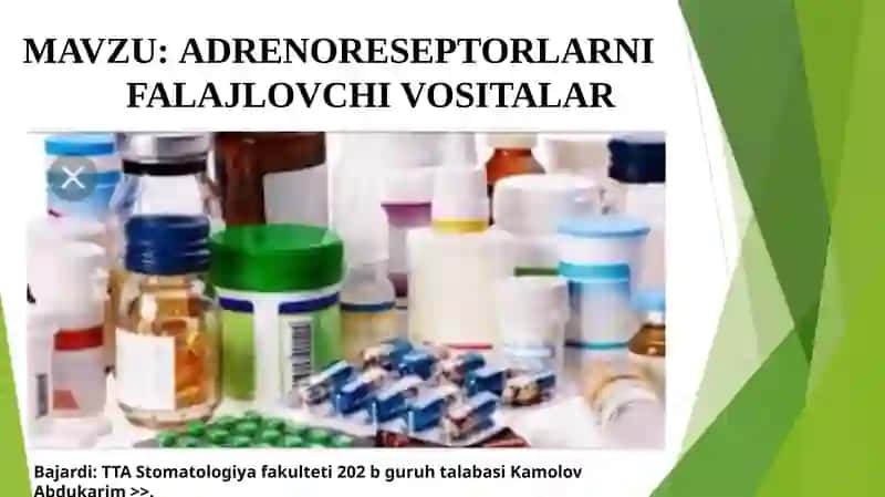 ADRENORESEPTORLARNI FALAJLOVCHI VOSITALAR