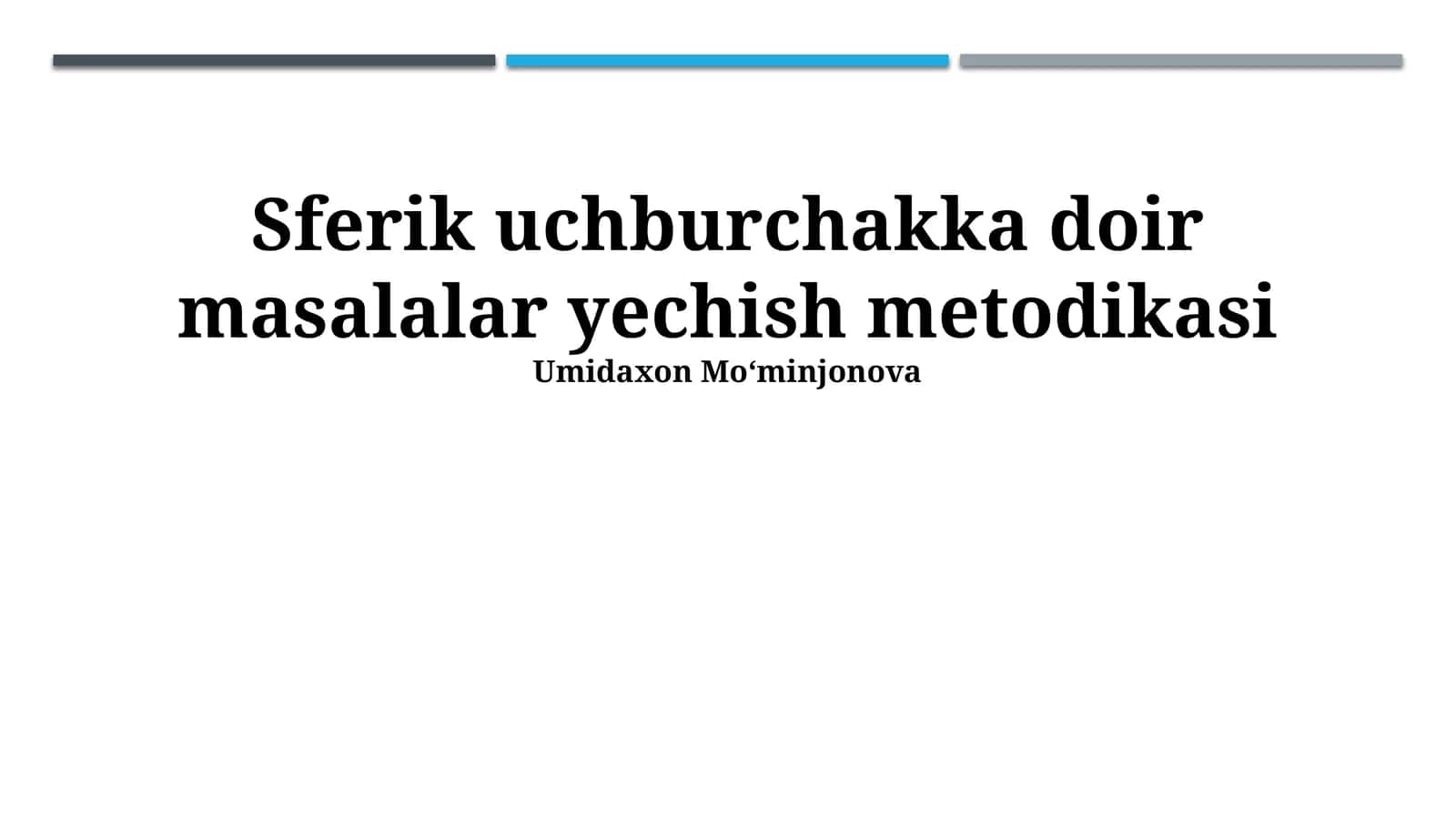 Sferik uchburchakka doir masalalar yechish metodikasi 1
