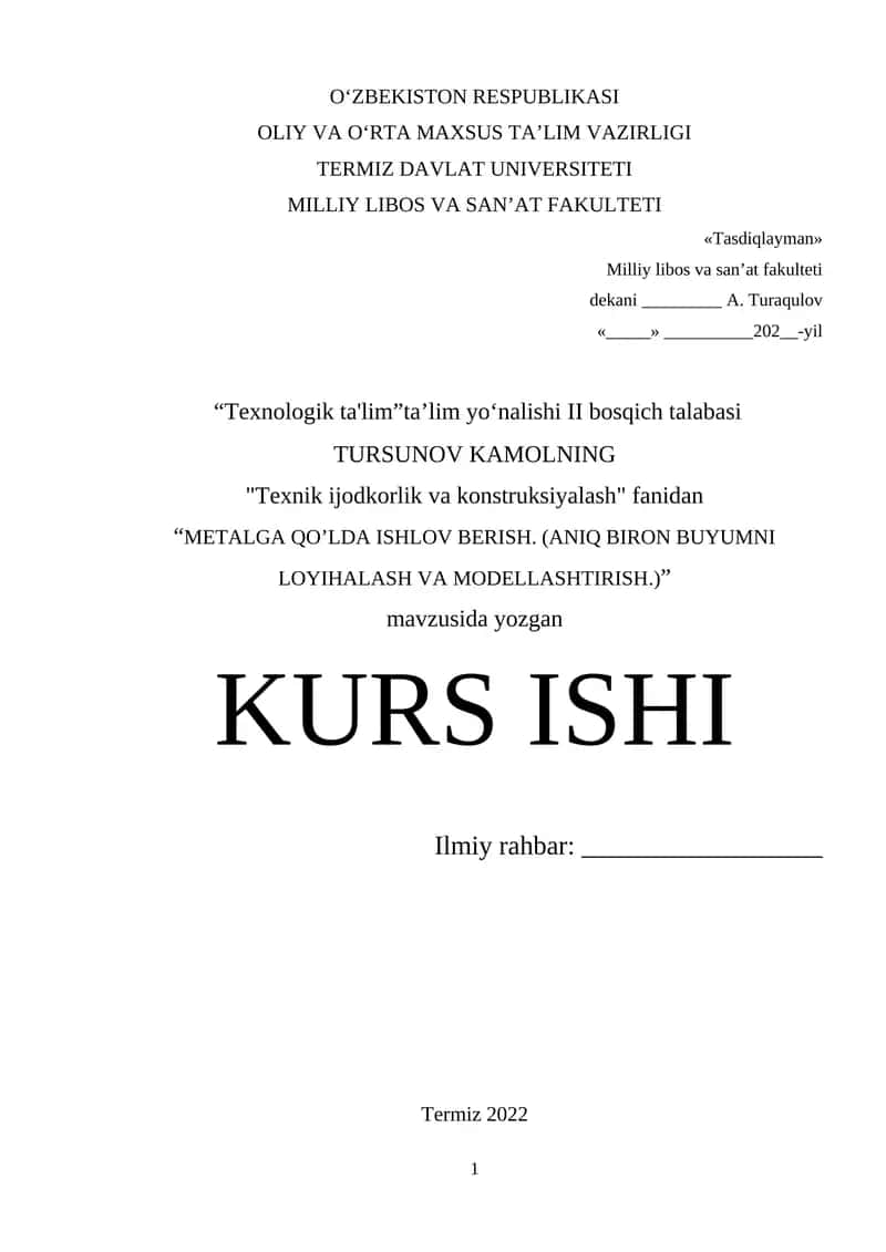 METALGA QO’LDA ISHLOV BERISH. (ANIQ BIRON BUYUMNI LOYIHALASH VA MODELLASHTIRISH.) KURS ISHI 1