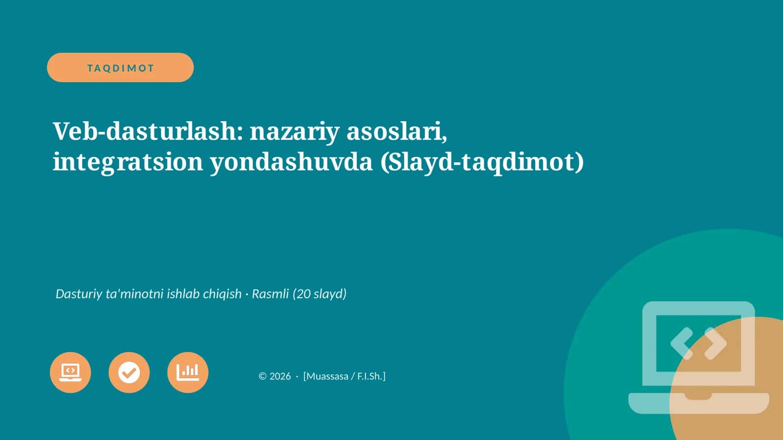 Veb-dasturlash: nazariy asoslari, integratsion yondashuvda (Slayd-taqdimot) 1