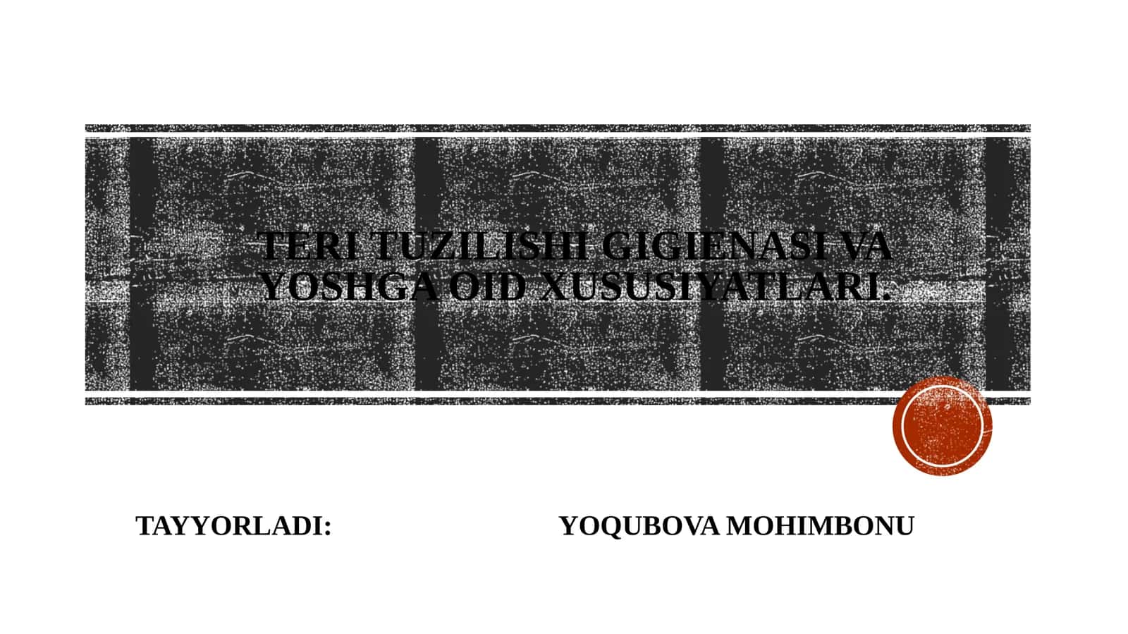 Teri tuzilishi gigienasi va yoshga oid xususiyatlari 1