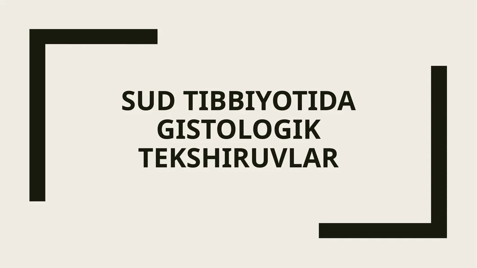 Sud tibbiyotida gistologik tekshiruvlar 1