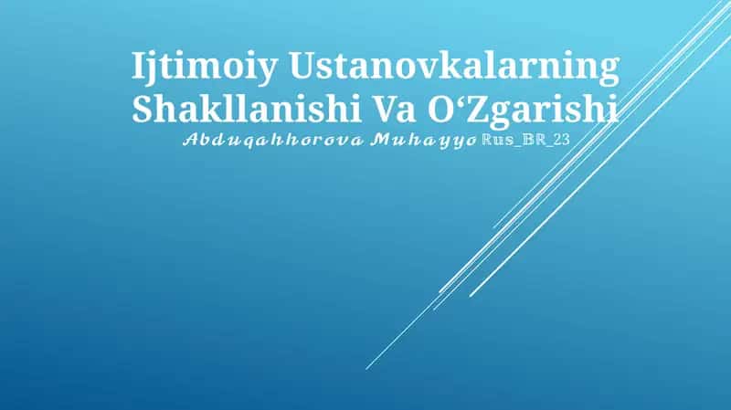 Ijtimoiy Ustanovkalarning Shakllanishi Va OʻZgarishi 1