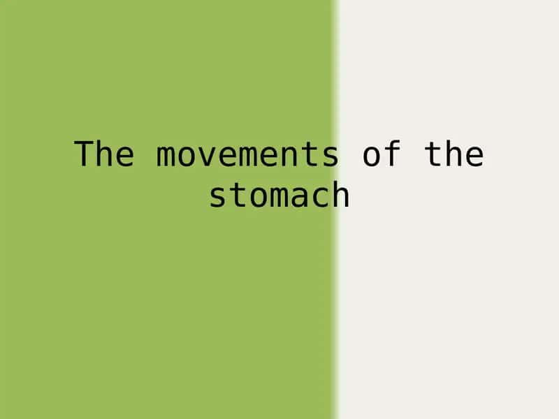 The movements of the stomach 1