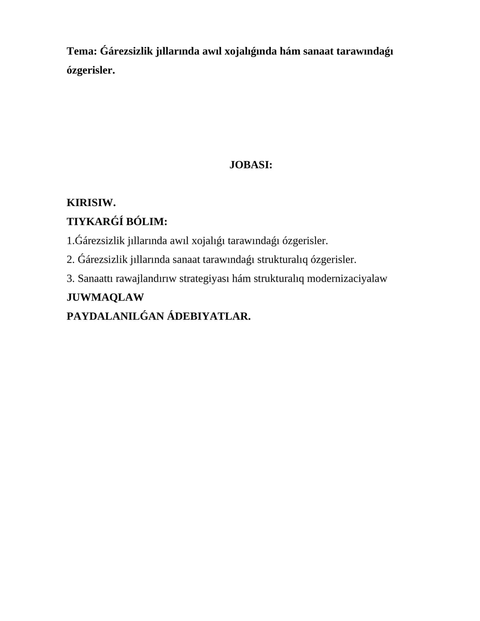 Ǵárezsizlik jıllarında awıl xojalıǵında hám sanaat tarawındaǵı ózgerisler 1