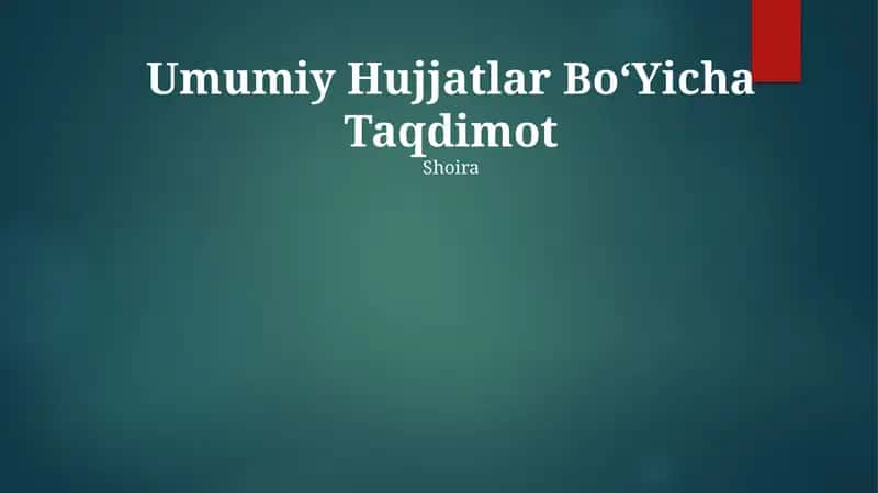 Umumiy Hujjatlar BoʻYicha Taqdimot 1