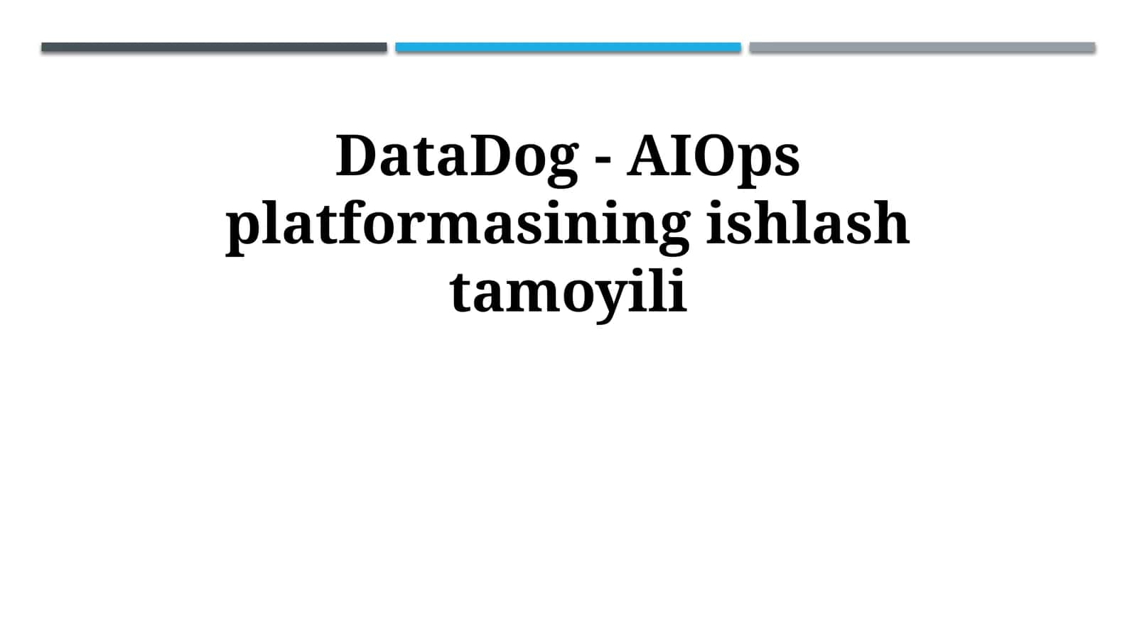 DataDog - AIOps platformasining ishlash tamoyili 1