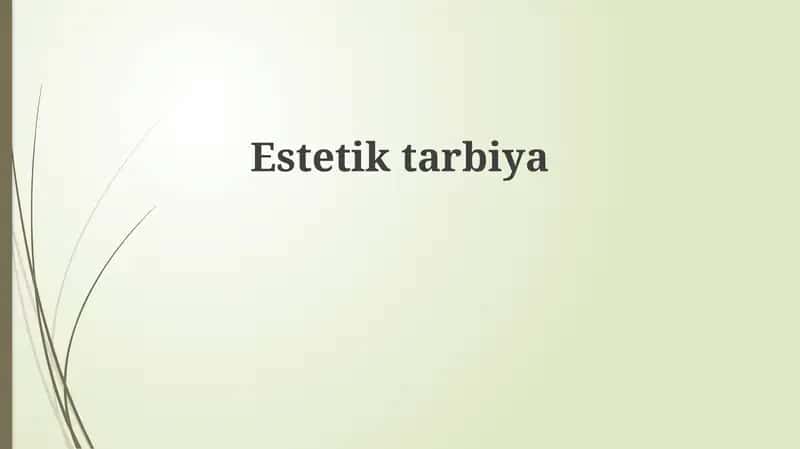 Estetik tarbiya 1