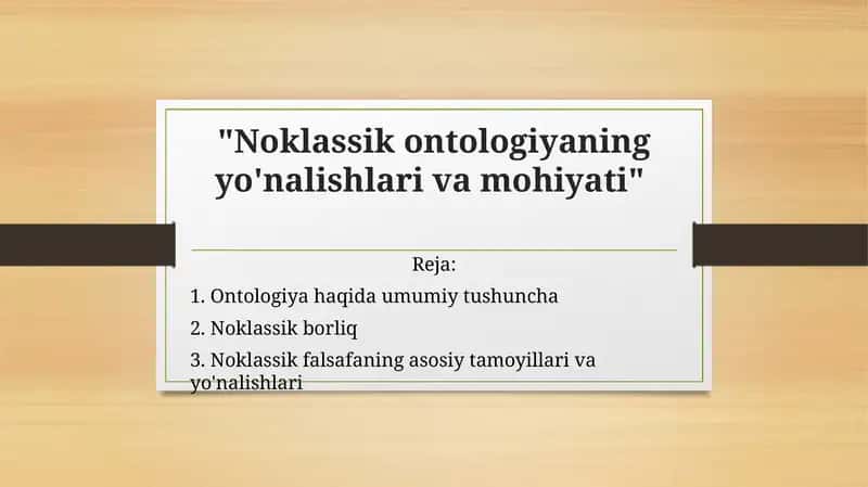 Noklassikontologiyani yo'nalishlari va mohiyati 1