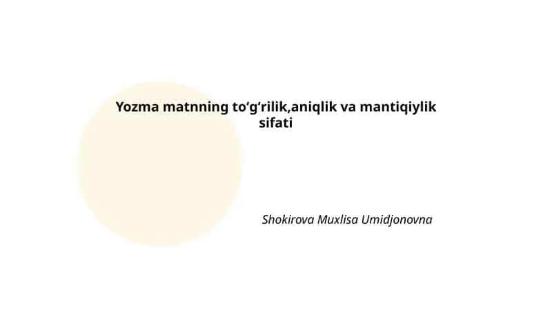 Yozma matnning toʻgʻrilik, aniqlik va mantiqiylik sifati 1