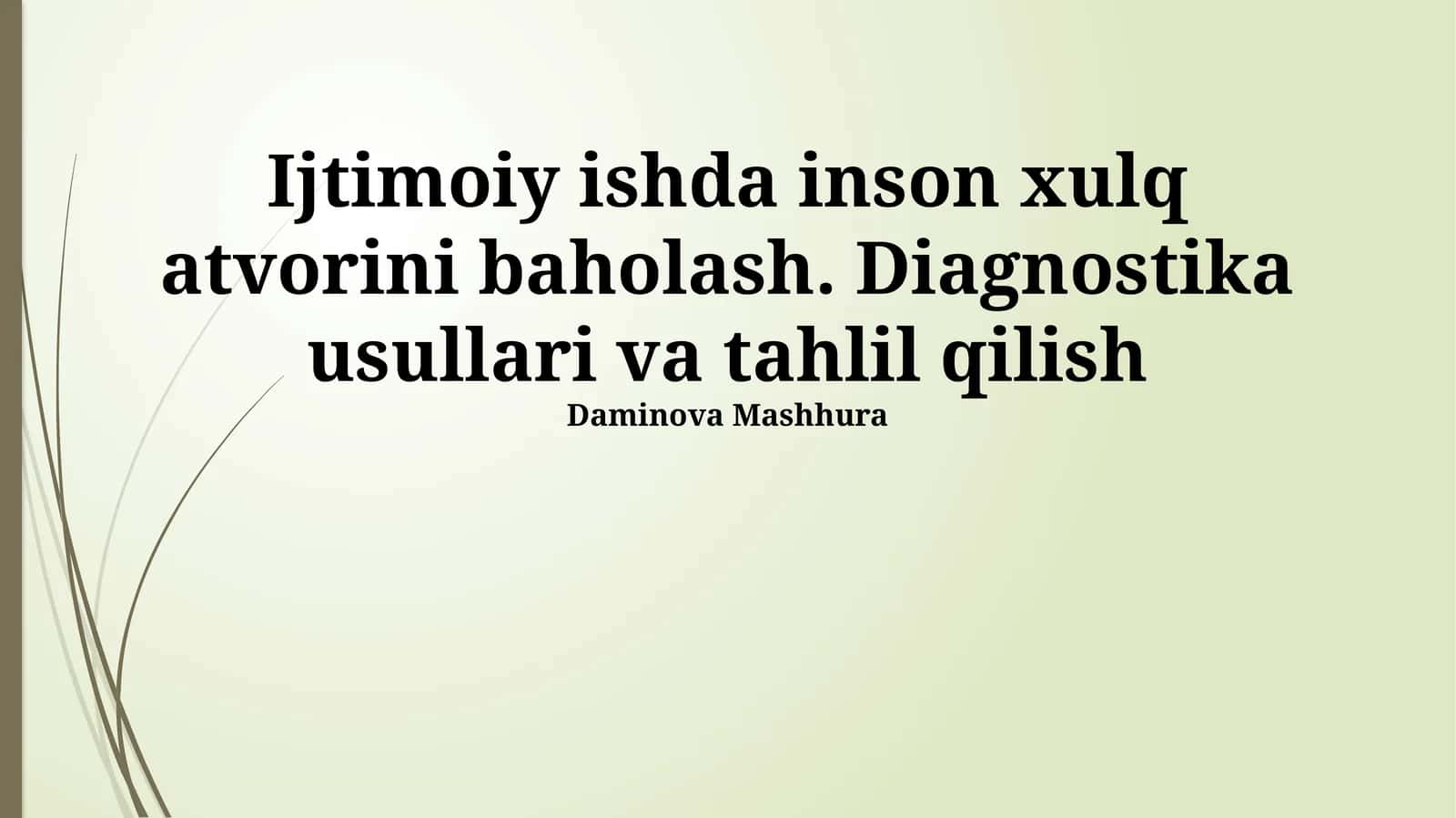 Ijtimoiy ishda inson xulq atvorini baholash. Diagnostika usullari va tahlil qilish 1