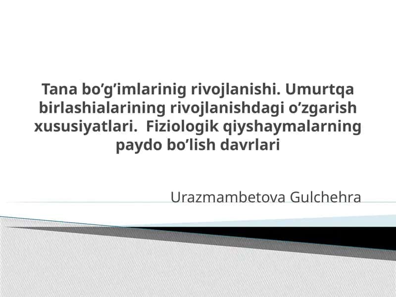 Tanabo‘g‘imlarining rivojlanishi va umurtqa birlashmalarining o‘zgarishlari 1