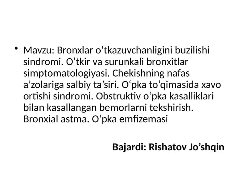 Bronxlar o‘tkazuvchanligini buzilishi sindromi. O‘tkir va surunkali bronxitlar simptomatologiyasi 1