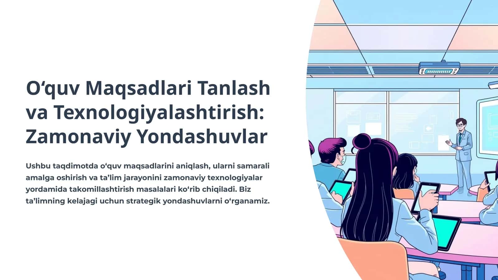 O‘quv Maqsadlari Tanlash va Texnologiyalashtirish: Zamonaviy Yondashuvlar 1