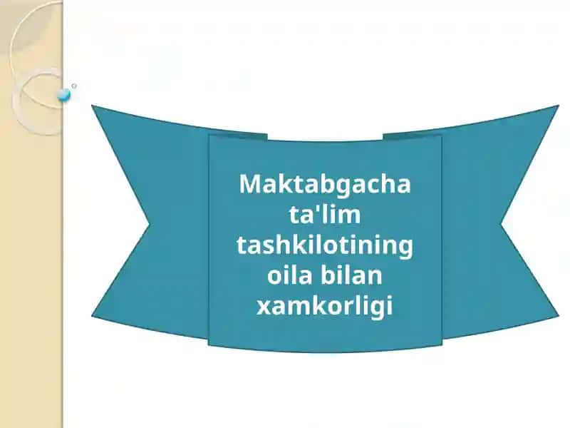 Maktabgacha ta'lim tashkilotining oila bilan xamkorligi