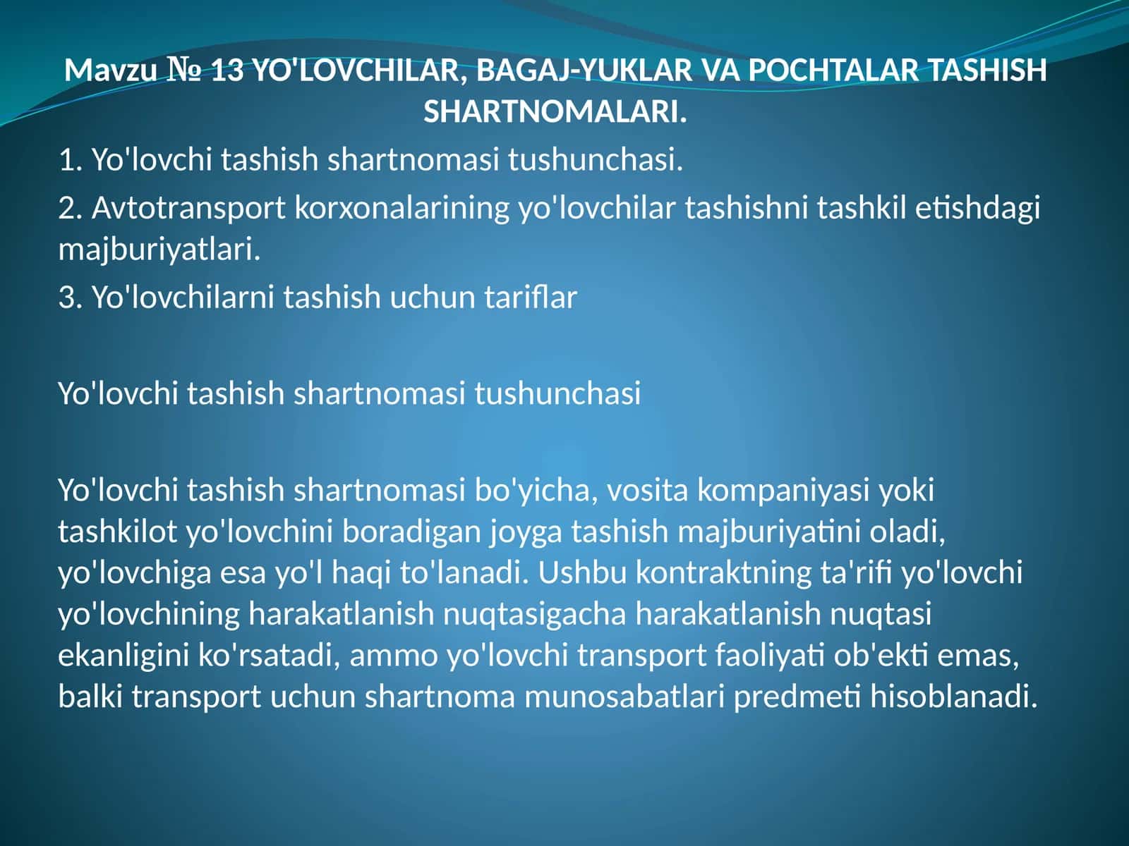 Mavzu №13: YO'LOVCHILAR, BAGAJ-YUKLAR VA POCHTALAR TASHISH SHARTNOMALARI 1