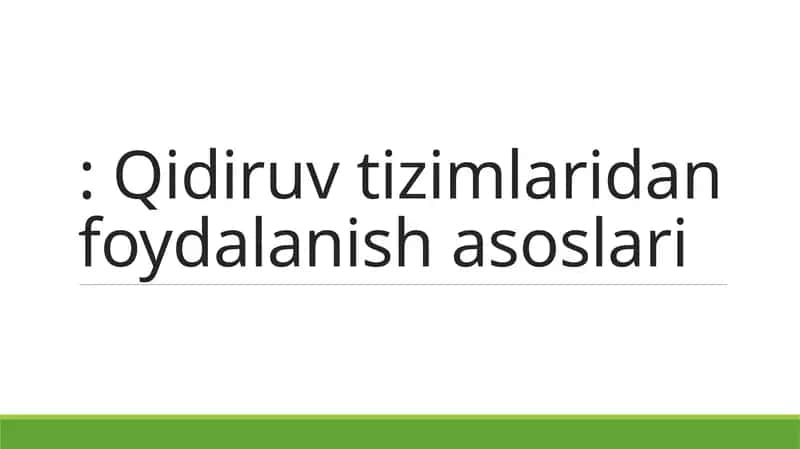 Qidiruv tizimlaridan foydalanish asoslari 1