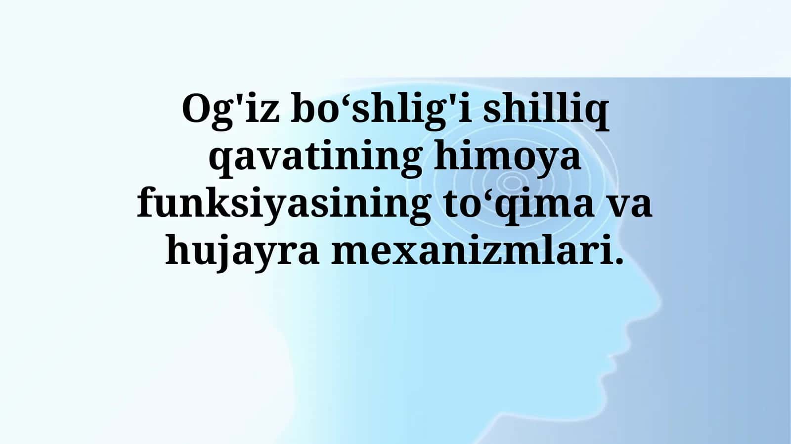 Og'iz boʻshlig'i shilliq qavatining himoya funksiyasining toʻqima va hujayramexanizmlari 1