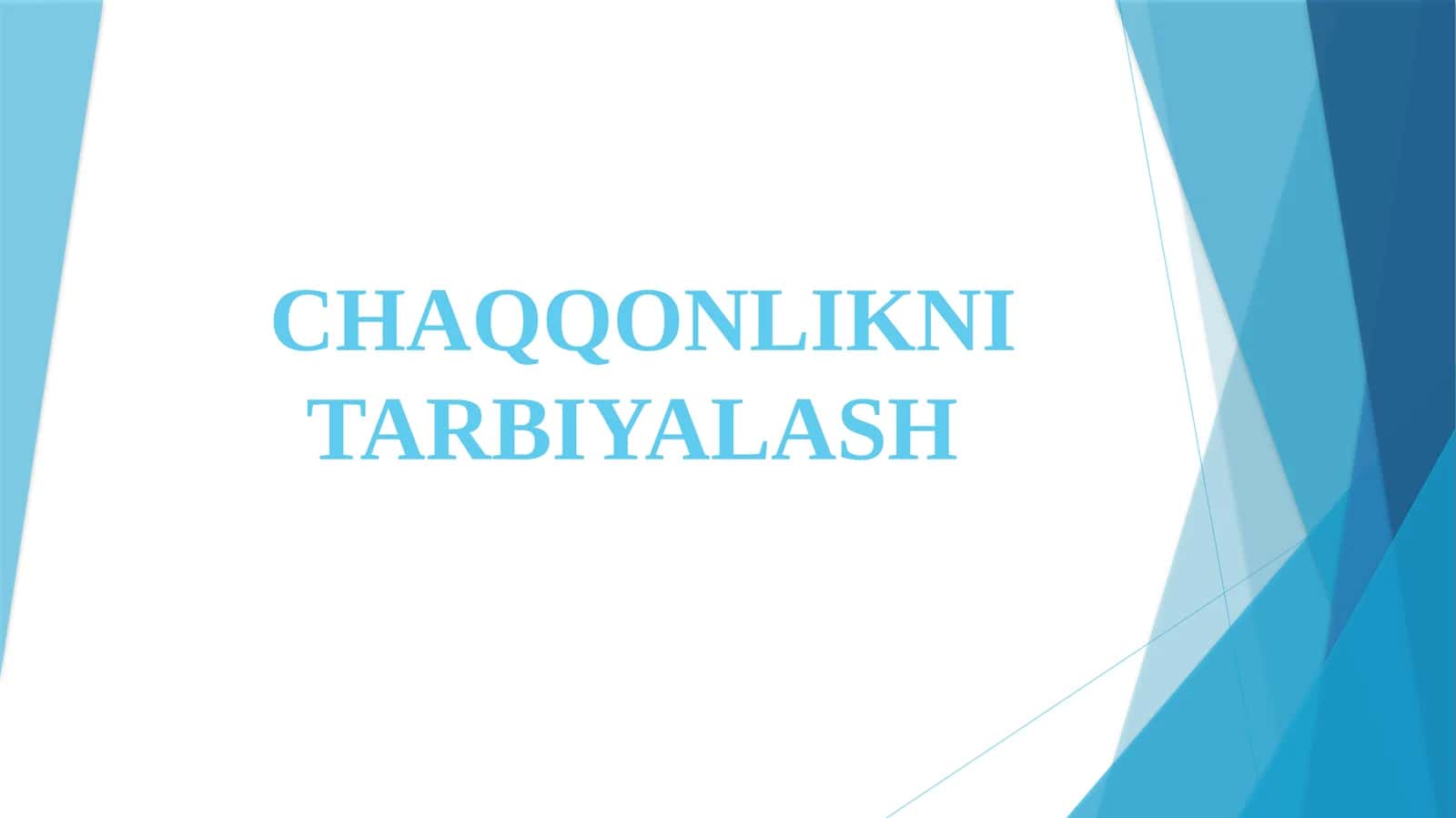 Chaqqonlikni tarbiyalash 1